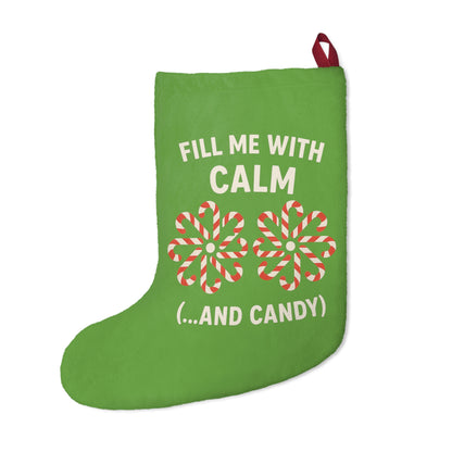 Fill Me With Calm Christmas Stocking - Funny Mindful Holiday Decor | Zen Candy Lover Gift