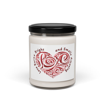 Scented Soy Candle - Love Burns Bright, Aromatherapy Gift, Home Decor, Relaxation, Valentine's Day, Self-Care
