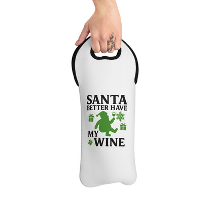 Santa Better Have My Wine Tote Bag - Funny Christmas Wine Carrier | Insulated Neoprene Gift
