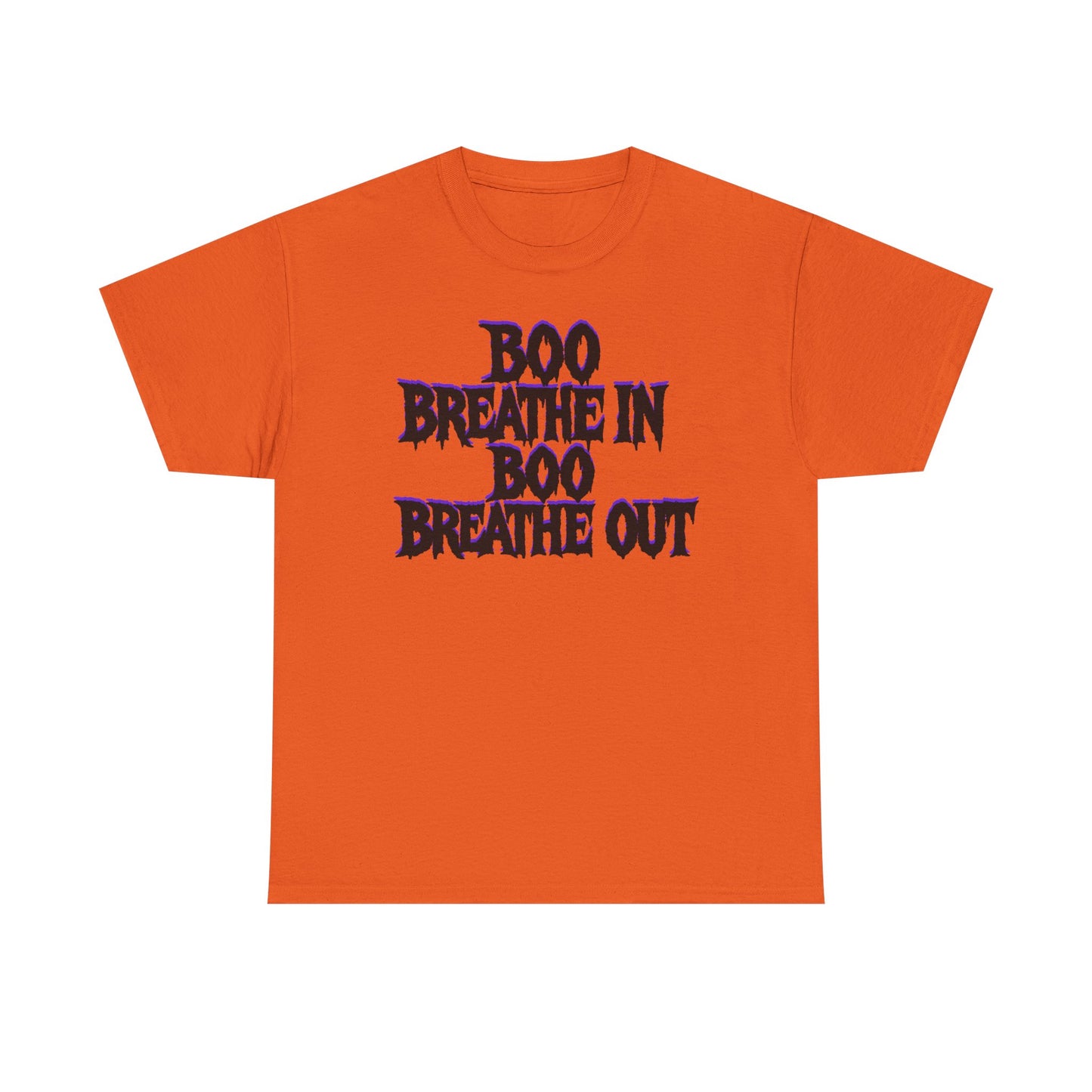 Orange t-shirt with purple text 'BOO BREATHE IN BOO BREATHE OUT' on a white background