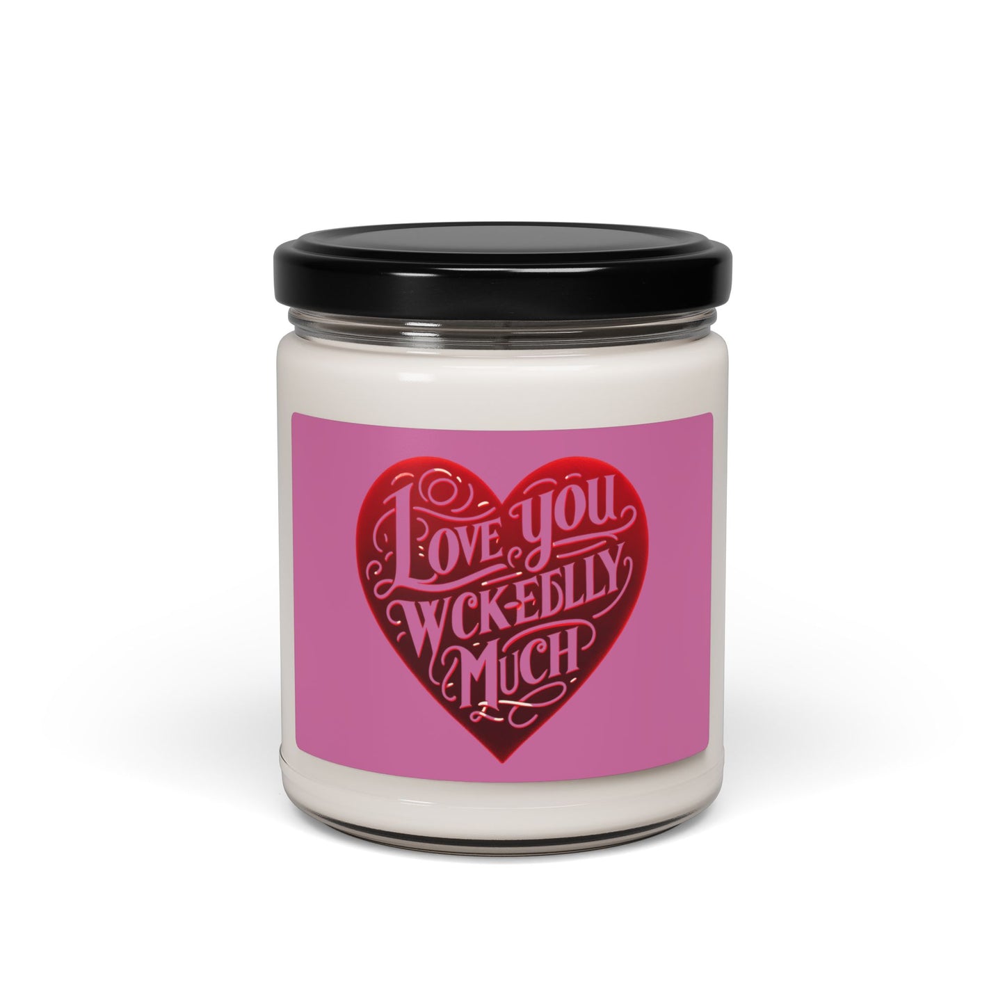 Love You Wickedly Much Scented Soy Candle, Romantic Gift, Home Décor, Wedding Favors, Valentine's Day, Cozy Atmosphere