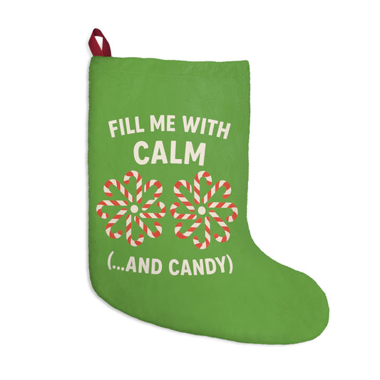 Fill Me With Calm Christmas Stocking - Funny Mindful Holiday Decor | Zen Candy Lover Gift