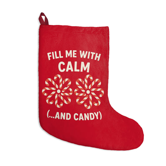 Fill Me With Calm Red Christmas Stocking - Funny Mindful Holiday Decor | Stress Relief Gift