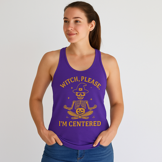 Witch Please I'm Centered Tank Top - Funny Skeleton Meditation Racerback | Halloween Yoga Gift
